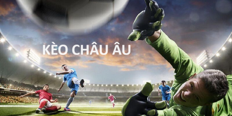 ảnh đại diện kèo châu âu