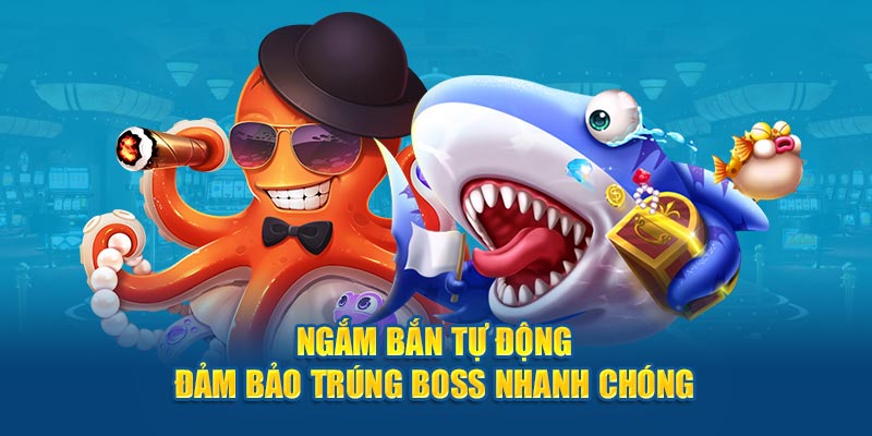 Ngắm bắn tự động đảm bảo trúng boss nhanh chóng 