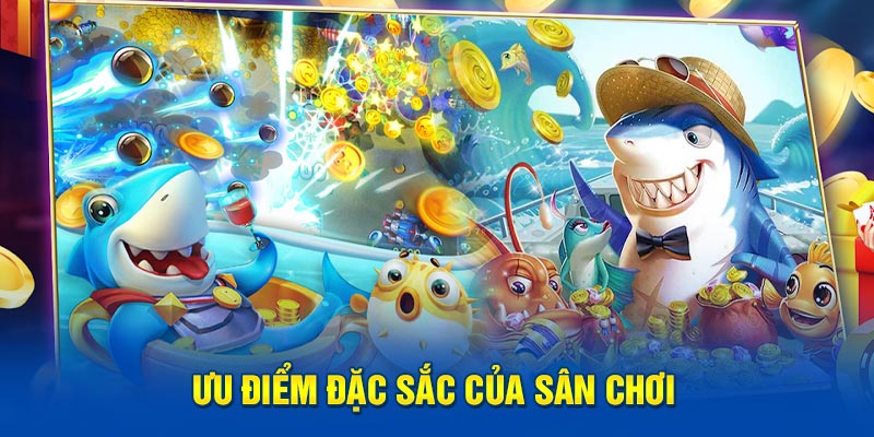 Ưu điểm đặc sắc của sân chơi